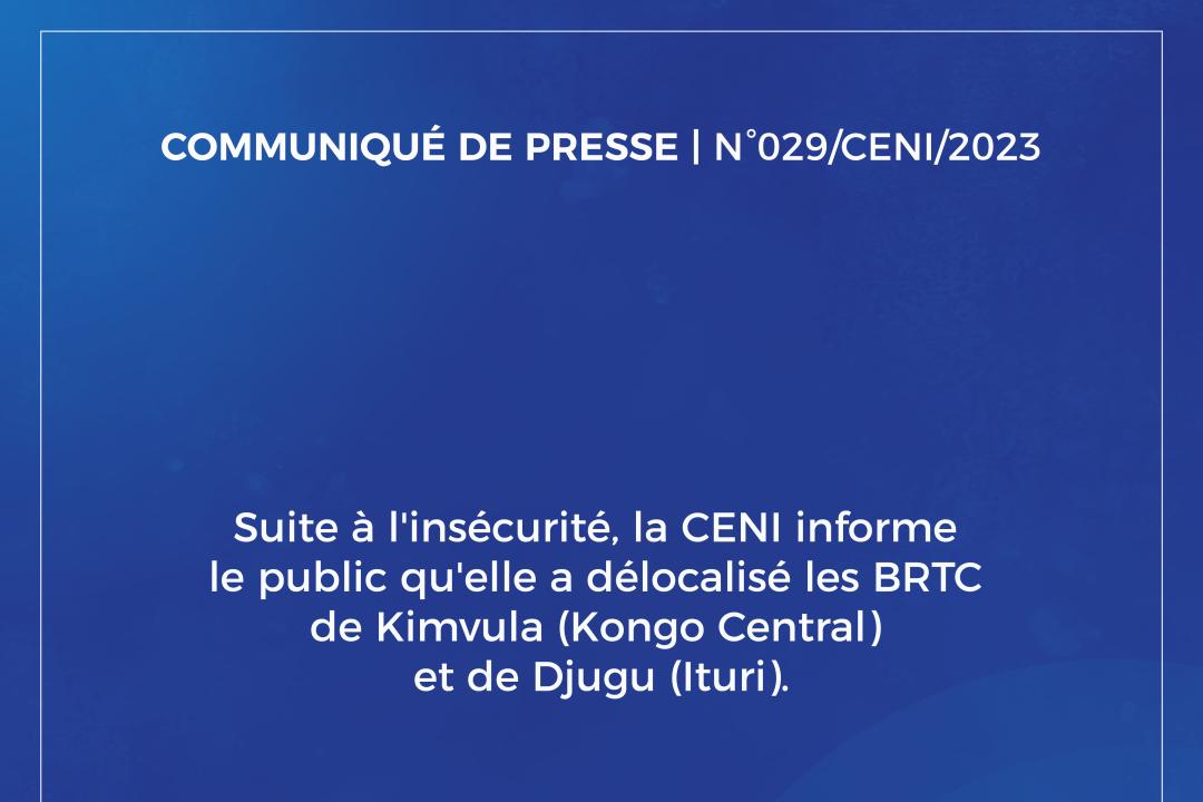 COMMUNIQUÉ DE PRESSE | N°029/CENI/2023