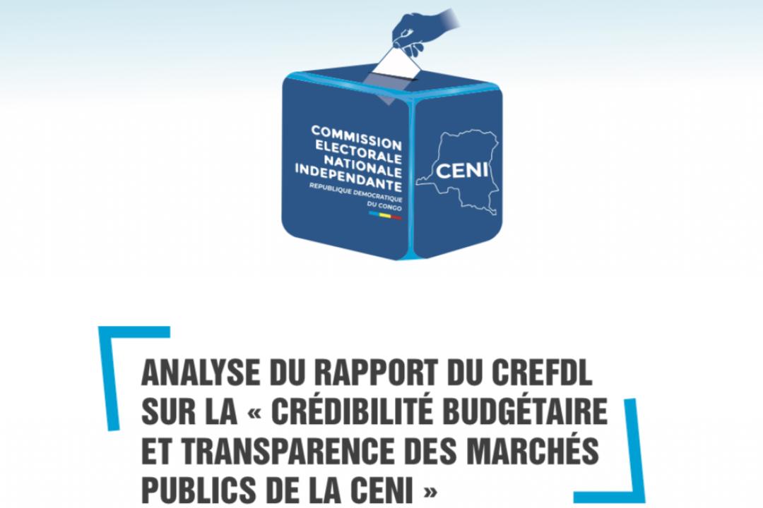 Analyse du rapport du CREFDL sur la « crédibilité budgétaire et transparence des marchés publics de la CENI »